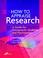 Cover of: How To Appraise Research