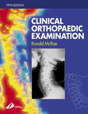 Cover of: Clinical Orthopaedic Examination by Ronald McRae