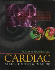 Cardiac Stress Testing & Imaging by Thomas H. Marwick