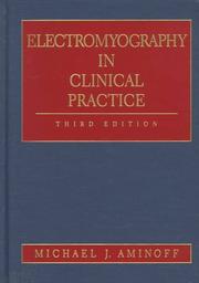 Cover of: Electromyography in clinical practice: clinical and electrodiagnostic aspects of neuromuscular disease