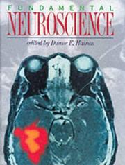 Cover of: Fundamental neuroscience by edited by Duane E. Haines ; contributors, M.D. Ard ... [at al.] ; illustrators, M.E. Kirkman and M.P. Schenk.