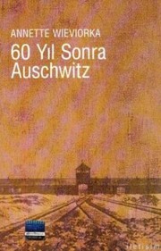 Cover of: 60 Yıl Sonra Auschwitz