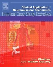 Cover of: Clinical Application of Neuromuscular Techniques Practical Case Study Exercises by Leon Chaitow, Judith DeLany