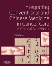 Integrating Conventional and Chinese Medicine in Cancer Care by Tai Lahans