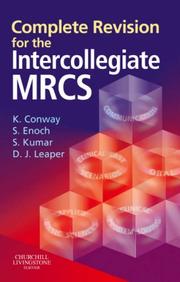 Cover of: Complete Revision for the Intercollegiate MRCS (MRCS Study Guides) by Kevin Conway, Stuart Enoch, Senthil Kumar, David Leaper