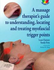 A Massage Therapist's Guide to Understanding, Locating and Treating Myofascial Trigger Points by Sandy Fritz