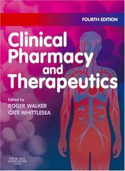Clinical pharmacy and therapeutics by Walker, Roger Ph. D., Cate Whittlesea