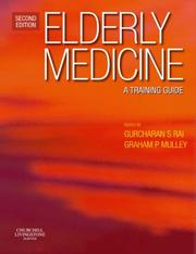 Elderly medicine by G. S. Rai, Graham P. Mulley, Gurcharan Rai