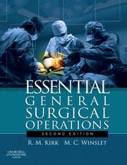 Essential general surgical operations by Kirk, R. M., R.M. Kirk, Marc C. Winslet