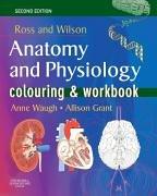 Cover of: Ross and Wilson's Anatomy and Physiology Colouring and Workbook by Anne Waugh, Allison Grant