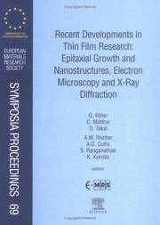 Cover of: Recent developments in thin film research: epitaxial growth and nanostructures, electron microscopy, and x-ray diffraction : proceedings of Symposium B on Epitaxial Thin Film Growth and Nanostructures and proceedings of Symposium C on Recent Developments in Electron Microscopy and X-Ray Diffraction of Thin Film Structures of the 1997 ICAM/E-MRS Spring Conference, Strasbourg, France, June 16-20, 1997