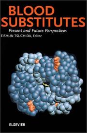 Cover of: Blood Substitutes, Present and Future Perspectives by E. Tsuchida