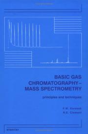 Cover of: Basic gas chromatography-mass spectrometry: principles and techniques