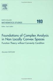 Cover of: Foundations of complex analysis in non locally convex spaces: function theory without convexity condition