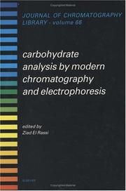 Carbohydrate analysis by modern chromatography and electrophoresis by Ziad El Rassi