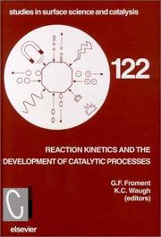 Cover of: Reaction kinetics and the development of catalytic processes: proceedings of the international symposium, Brugge, Belgium, April 19-21, 1999