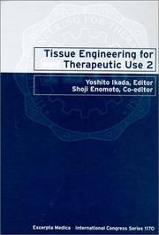 Cover of: Tissue engineering for therapeutic use 2 by International Symposium of Tissue Engineering for Therapeutic Use (2nd 1997 Tokyo, Japan)