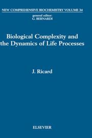 Cover of: Biological Complexity and the Dynamics of Life Processes (New Comprehensive Biochemistry)