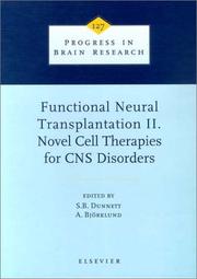 Cover of: Functional Neural Transplantation II. Novel Cell Therapies for CNS Disorders (Progress in Brain Research) by 