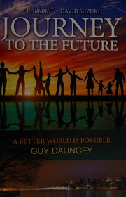 Cover of: Journey to the Future: A Better World Is Possible