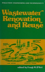 Cover of: Wastewater renovation and reuse by International Conference on the Renovation and Reuse of Wastewater through Aquatic and Terrestrial Systems (1975 Bellagio, Italy)