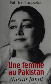 Cover of: Une femme au Pakistan: Nusrat Jamil