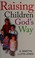 Cover of: Raising children God's way