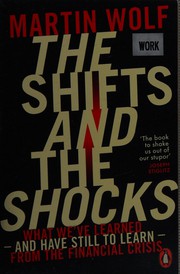 Cover of: Shifts and the Shocks: What We've Learned - and Have Still to Learn - from the Financial Crisis