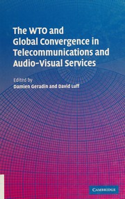 Cover of: The WTO and global convergence in telecommunications and audio-visual services