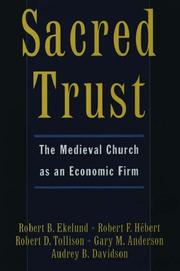 Cover of: Sacred Trust: The Medieval Church as an Economic Firm