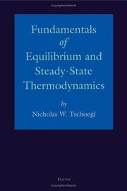 Cover of: Fundamentals of Equilibrium and Steady-State Thermodynamics by N.W. Tschoegl