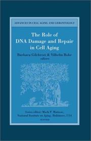 Cover of: The Role of DNA Damage and Repair in Cell Aging (Advances in Cell Aging and Gerontology)