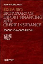 Cover of: Elsevier's dictionary of export financing and credit insurance in English, German, and French