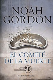 Cover of: El comité de la muerte by Noah Gordon, Jesús Pardo
