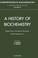 Cover of: Selected Topics in the History of Biochemistry