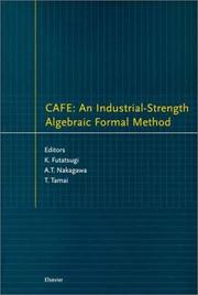 Cover of: CAFE: An Industrial-Strength Algebraic Formal Method