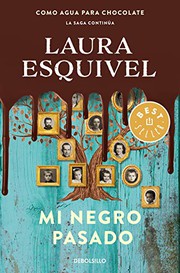 Cover of: Mi negro pasado by Laura Esquivel