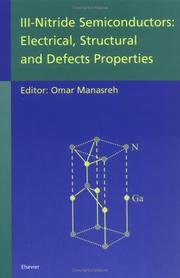 Cover of: III-nitride semiconductors: electrical, structural, and defects properties