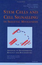 Stem Cells and Cell Signalling in Skeletal Myogenesis (Advances in Developmental Biology and Biochemistry, V. 11) by D.A. Sassoon