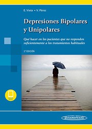 Depresiones Bipolares y Unipolares by Eduardo Vieta Pascual, Victor Pérez Sola