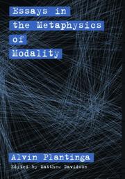 Cover of: Essays in the metaphysics of modality by Alvin Plantinga