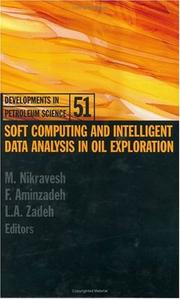 Cover of: Soft computing and intelligent data analysis in oil exploration by edited by M. Nikravesh, F. Aminzadeh, L.A. Zadeh.