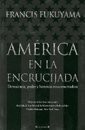 Cover of: AMERICA EN LA ENCRUCIJADA: DEMOCRACIA, PODER Y HERENCIA NEOCONSERVADORA
