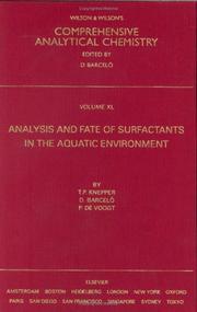 Cover of: Analysis and Fate of Surfactants in the Aquatic Environment, Volume 40 (Comprehensive Analytical Chemistry) | Thomas P. Knepper