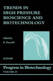 Cover of: Trends in High Pressure Bioscience and Biotechnology (Progress in Biotechnology) | R. Hayashi