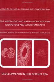 Cover of: Soil Mineral-Organic Matter-Microorganism Interactions and Ecosystem Health : Dynamics, Mobility and Transformation of Pollutants and Nutrients (Developments in Soil Science)