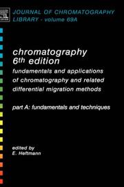 Cover of: Chromatography, Sixth Edition: Fundamentals and applications of chromatography and related differential migration methods - Part A by E. Heftmann