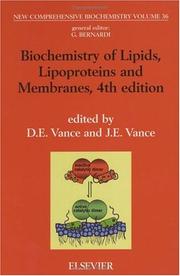Cover of: Biochemistry of Lipids, Lipoproteins and Membranes, 4th edition (New Comprehensive Biochemistry) (New Comprehensive Biochemistry)