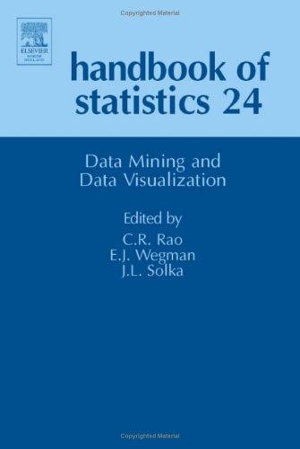 Handbook of Statistics, Volume 24 by C.R. Rao, E. J. Wegman, J. L. Solka