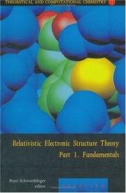 Cover of: Relativistic Electronic Structure Theory: Part 1, Fundamentals (Theoretical and Computational Chemistry)